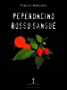 Peperoncino rosso sangue di Franco Maiolino